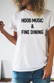 Hood Music And Fine Dining Graphic Tee